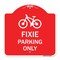 Signmission Designer Series Sign-Fixie Parking Sign, Red & White Aluminum Sign, 18" L, 18" H, RW-1818-23965 A-DES-RW-1818-23965 - alternate 1